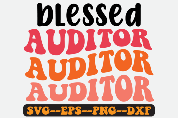 Blessed Auditor Auditor Quote Retro Svg