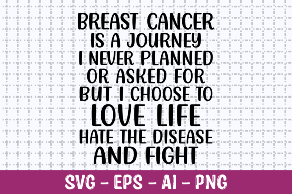 Breast Cancer is a Journey I Never SVG