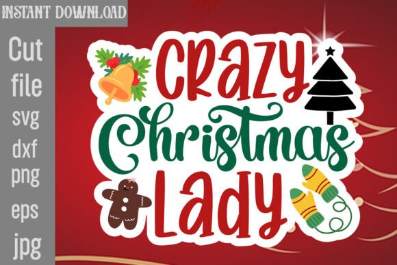Crazy Christmas Lady SVG Cut File
