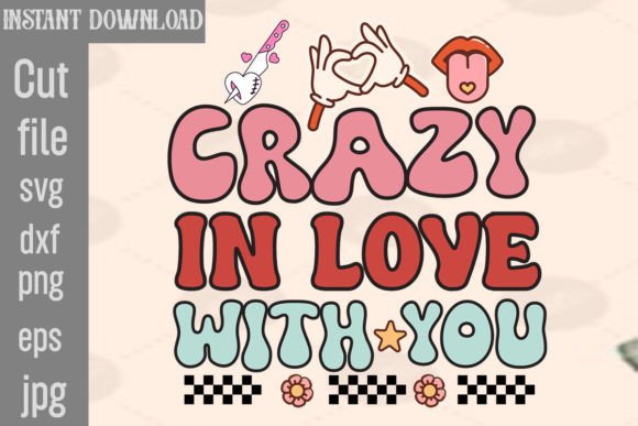 Crazy in Love with You Retro PNG Sublimation