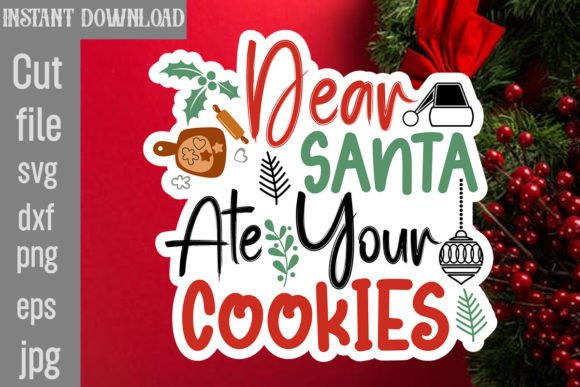 Dear Santa Ate Your Cookies SVG Cut File