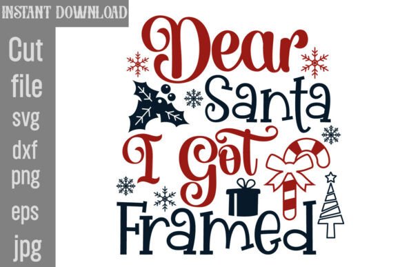 Dear Santa I Got Framed SVG Cut File