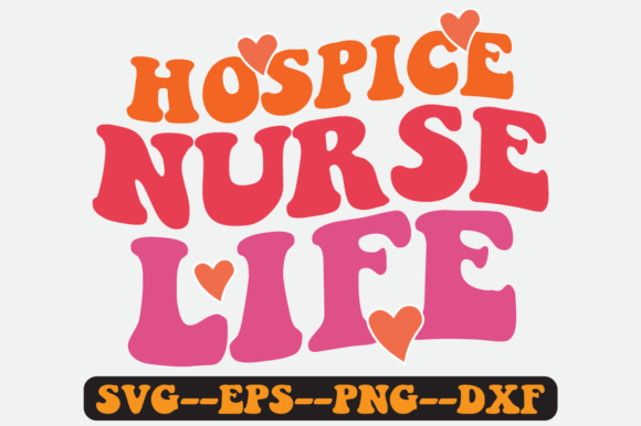 Hospice Nurse Life Quote Retro Svg