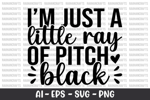 I m Just a Little Ray of Pitch Black SVG