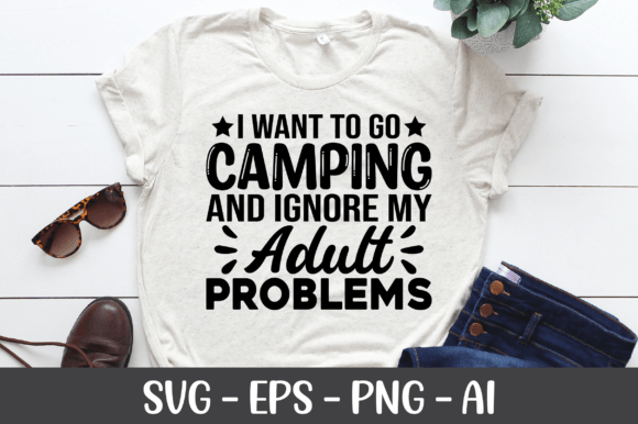 I Want to Go Camping and Ignore My Adult
