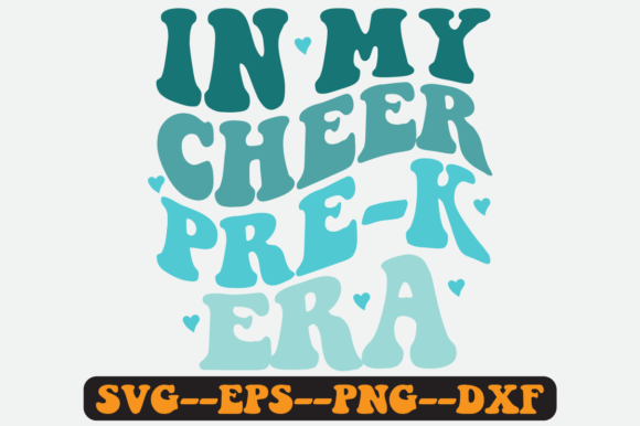 In My Cheer Pre K Era Quote Retro Svg