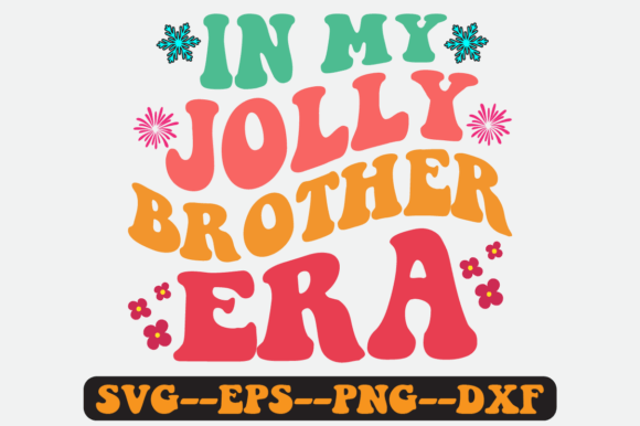 In My Jolly Brother Era Quote Retro Svg