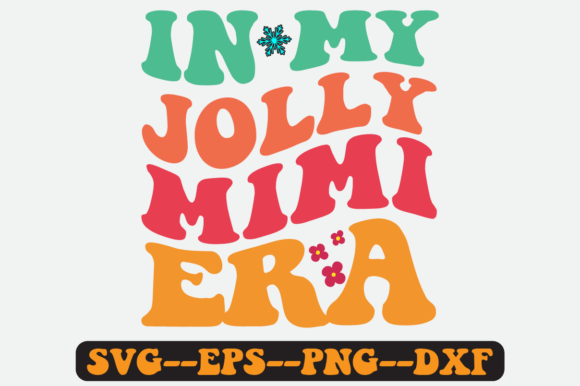 In My Jolly Mimi Era Quote Retro Svg