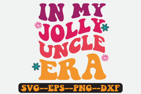 In My Jolly Uncle Era Quote Retro Svg