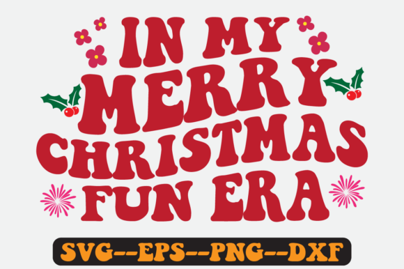 In My Merry Christmas Fun Era Retro Svg