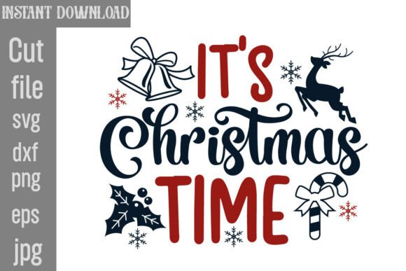 It’s Christmas Time SVG Cut File