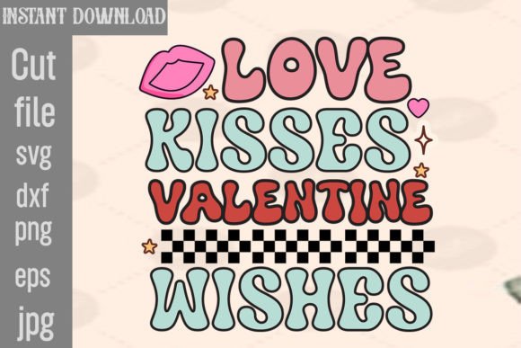 Love Kisses Valentine Wishes Retro PNG Sublimation