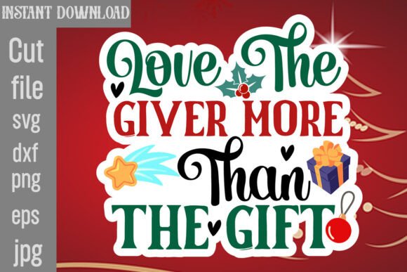 Love the Giver More Than the Gift SVG