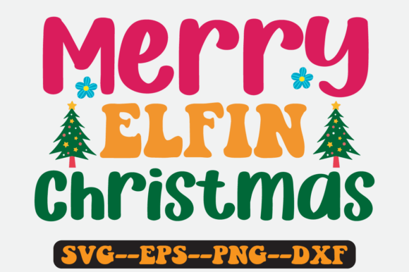 Merry ELFIN Christmas Quote Retro Svg