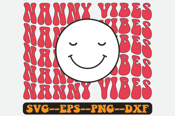 NANNY VIBES Quotes Groovy Retro SVG