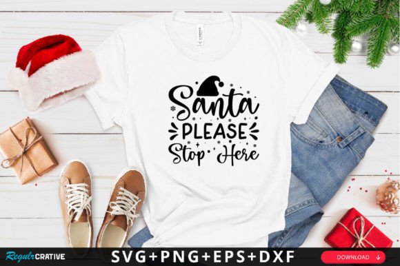 Santa Please Stop Here SVG Design