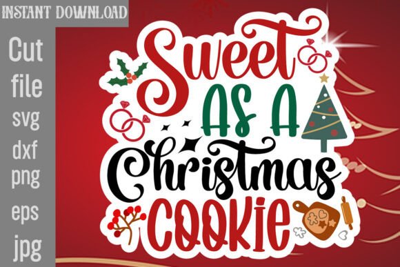 Sweet As a Christmas Cookie SVG Cut File