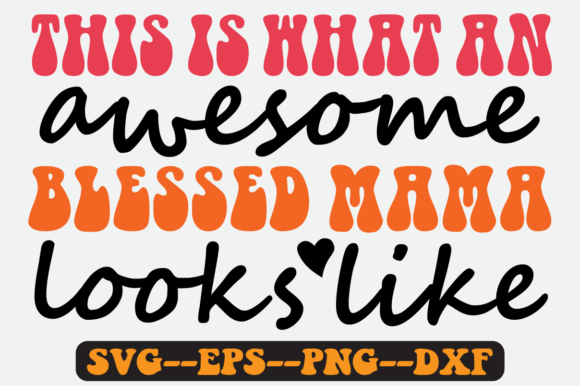 This is What an Mothers Quote Retro Svg