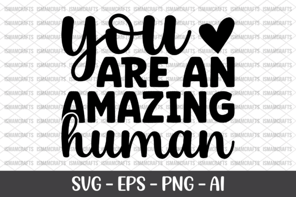 You Are an Amazing Human SVG