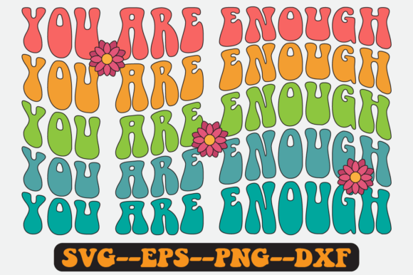 You Are Enough Quote Retro Svg Design
